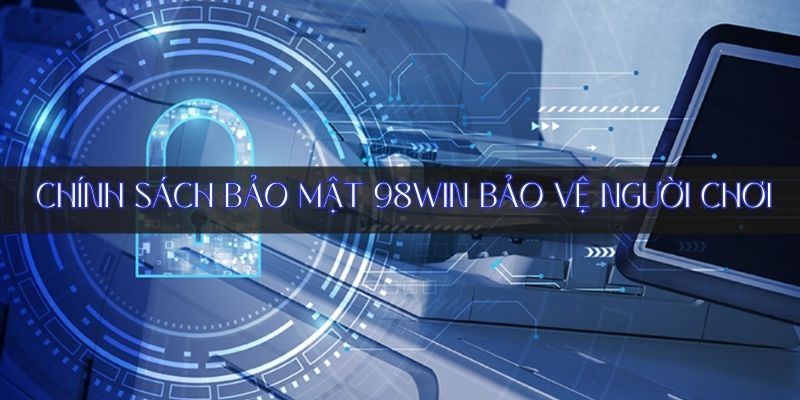 Chính sách bảo vệ người dùng