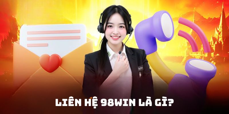 Khái niệm chuyên mục liên hệ 98win